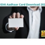 UIDAI Aadhaar Card Download 2021